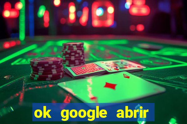 ok google abrir jogo de c****